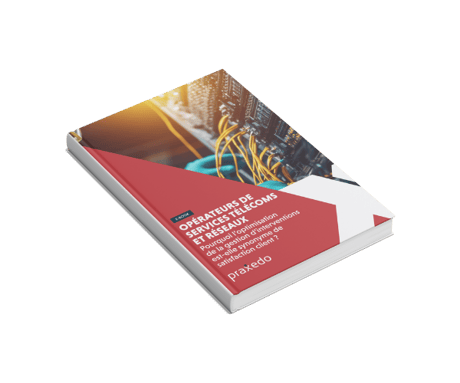Ebook - opérateurs télécoms - praxedo