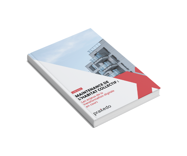 Livre blanc - maintenance habitat collectif - praxedo